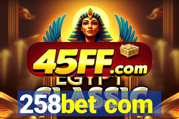 258bet com